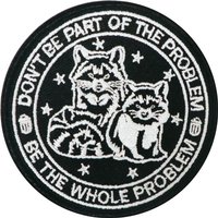 1PC Dont Be Part Of Problem Raccoon Embroidered Patch Cute Animal Badge DIY Iron On Patches For Clothes Cap Jacket Trucker Hat