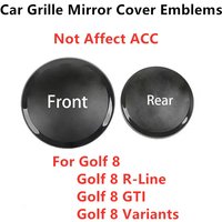 Not Affect ACC Car Front Grille Mirror Emblem Rear Trunk Lid Logo Stickers For Golf 8 MK8 Golf8 GTI R-Line GTD R Golf Variants