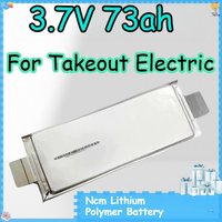 3.7V 73ah Ncm Lithium Polymer Battery for Takeout Electric Vehicle Soft - Packaged Polymer