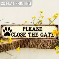 2D Flat Printing, 1pc Rustic "Please Close the Gate" Metal Sign with Dog Paw Print - Vintage Farmhouse Wall Decor for Porch, Ent
