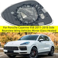 Side Rearview Wing Vehicles Mirror Glass Heated For Porsche Cayenne 958 2011-2018 95873152120 95873152210
