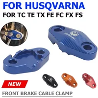 Motorcycle Front Brake Line Hose Cable Clamp Holder Guide For Husqvarna TC TE TX FE FC FX FS 85 125 150 250 300 350 450 501 S