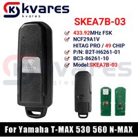 433.92MHz FSK NCF29A1V HITAG PRO 49 CHIP P/N B2T-H6261-01 BC3-86261-10 Model:SKEA7B-03 Smart Key For Yamaha T-MAX 530 560 N-MAX