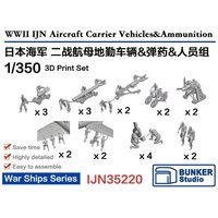 BUNKER IJN35220 1/350 Scale WW2 IJN Aircraft Carrier Vehicles& Ammunition