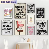 Frameless What If It All Works Out Poster Premium Poster For Living Space Home Bar Cafe Wall Decor & Gift