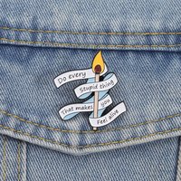 Do every stupid thing that makes you feel alive Enamel Pins Matches Brooches Lapel Badges Motivational Jewelry Gift for Friends
