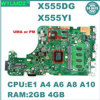 X555DG Mainboard For ASUS X555DA X555YA X555D X555Y X555DG X555YI K555D X555BA X555BP X555QA Laptop Motherboard E1/A4/A6/A8/A10