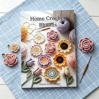 1 Crochet Pattern Notebook | Home Crochet Flower Tutorial Book | Standard 14×21 cm Size | Indoor Floral DIY Guide: Flower & Stem
