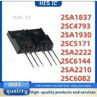 5pairs/10pcs NEW 2SA1837 2SC4793 2SA1930 2SC5171 2SA2222 2SC6144 2SA2210 2SC6082 A1837 C4793 A1930 C5171 A2222 C6144 A2210 C6082