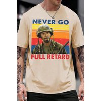 Never Go Full Retard T-shirt Men Women Oversized Y2k Streetwear Heavy Cotton Loose Top Tee Street Hip Hop Female Male Clothing