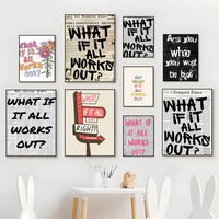 What If It All Works Out Poster Premium Poster For Living Space Home Bar Cafe Wall Decor & Gift