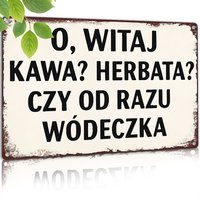 Vintage Metal Sign, Polish Funny Quote Oh Welcome Coffee Tea or Straight Vodka, Ideal for Dining Room Bar Living Room Wall