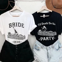 Funny Bride or Die T-shirt Halloween Bachelorette Party Shirt Till Death Do Us Party Tops Bridal Shower Matching Team Bride Tees image 4