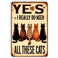Vintage Metal Wall Sign "Yes I Need All These Cats" 20.32x30.48cm 4 Cats Paw Prints Distressed Rustic Home Cafe Decor