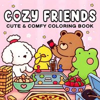 COZY FRIENDS: Cute & Comfy Coloring Book – Adorable Animal Adventures, For Adults & Teens, Stress Relief & Ideal Christmas Gift