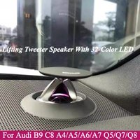 Lifting Tweeter Speaker With 32-Color LED for Audi B9 C8 A4/A5/A6/A7 Q5/Q7/Q8,LHD Electric Treble Horn Car Instrument Decoration