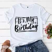 Its My Birthday T-Shirt Friends Birthday Group Crew Party Tops Short Sleeve Tees Girls Y2K Streetwear Women Oversized Clothes