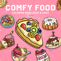 DELICIOUS FOOD Coloring Book for Adults Featuring Cute Cozy Daily Activities for Relaxation (Cozy Spaces Coloring)