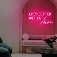 Life Is Better With A Tan Neon Sign, Custom Tanning Salon Beauty Salon Decor LED Neon Light, Tan Studio Wall Sign Decor Gift