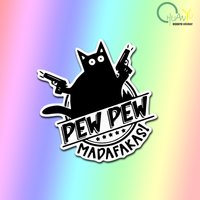 Pew Pew Madafakas" Sarcastic Cat with Guns Vinyl Sticker - Perfect for Laptops, Water Bottles, Phones, Cars, Tents, Vans,