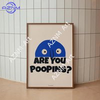 Funny Bathroom Wall Art - Funky Quote Toilet Wall Art, Trendy Blue Bathroom Print, Retro Wall Art, Dopamine Decor, Funny Gift