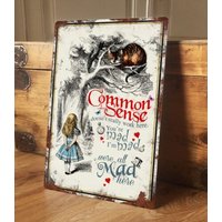 Alice in Wonderland Metal Sign Plaque Common Sense 200mm x 305mm
