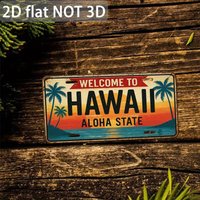 2D Flat, 1pc Metal Sign, HAWAII License Plate Sign Welcome to Aloha State Sign,Perfect for Home, Office, Garage, Cafe