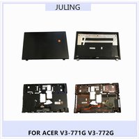 95% New Original For ACER V3-771G V3-772G Laptop LCD Back Case Rear Cover /Front Bezel/Bottom Cover Case