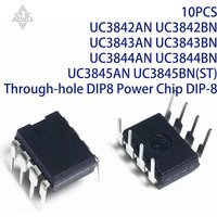 10PCS UC3842AN UC3842BN UC3843AN UC3843BN UC3844AN UC3844BN UC3845AN UC3845BN(ST) Through-hole DIP8 Power Chip DIP-8
