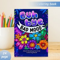 Bad Mood Coloring Book 24 Pages Breakup Recovery Art for Adults Stress Relief Emotional Healing Gift