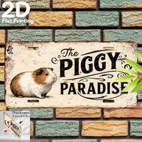 Vintage Cute "The PIGGY PARADISE" Guinea Pig Aluminum Tin Sign Wall Art Decor for Pet Lovers Garage Bar Man Cave 2D Flat Printin
