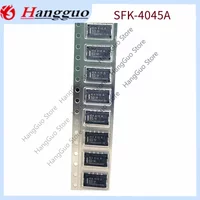 New Original SFK-4045A SFK-4045 SFK 4045 45ak10 4045 45A K10 A Chip