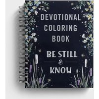 Devotional Coloring Book "Be Still & Know" 75 Inspiring Devotions Encouragement Hope Spiral Bound Coloring Pages Gift For Adults