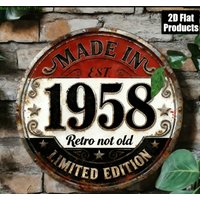 Made in 1958 Retro Not Old 2D Flat Round Metal Sign, Limited Edition Vintage Rustic Wall Decor for Home Bar Cafe
