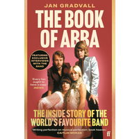 The Book Of ABBA The Inside Story Of The Worlds Favourite Band Jan Gradvall Faber And Faber 9780571391004 Book