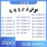 20pcs micro-power switch K3-1297S 1280S-F1 1311S-F1 2410S 1235S 2336S-L1 1346S-K11410S 1295S-E1 1290S-E1 2245S-F1 sliding switch