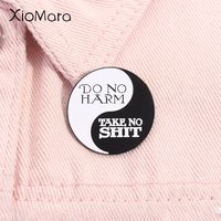 Do Harm Take No Shit Enamel Pin Positive Quote Yin Yang Balance Brooch Lapel Backpack Badge Decoration Jewelry Gift For Friends