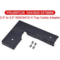 Well Tested Tray Caddy Adapter 00FC28 03X3835 03T8898 For IBM Lenovo 651314-001 2.5" to 3.5" SSD Transform