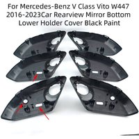 Car Rearview Mirror Bottom Lower Holder Cover Black Paint For Mercedes-Benz V Class Vito W447 2016-2023