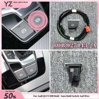 Hill Hold / Auto Hold Switch And Wire For Audi Q5 FY White backlight button LHD 80B 927 143 80B 927 143 A 80B927143