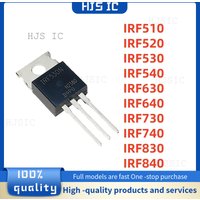 10PCS NEW IRF510 IRF520 IRF530 IRF540 IRF630 IRF640 IRF730 IRF740 IRF830 IRF840 TO-220 IRF520N IRF530N IRF540N IRF740N IRF630N