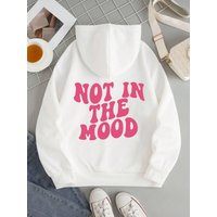 Plus Size Not in The Mood Letter Hoody Fashion Autumn Sweatshirt Autumn Winter Hoodie Hooded Simple Casual Sportswear