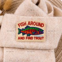 "Fish Around and Find Trout" Embroidery Clothes Patch Backpack Badge Applique For Women Clothing Jackets Thermoadhesive Stickers