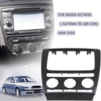 Car Radio Panel Dash Fascia Plate Frame For Skoda Octavia Automatic Aircon 2004-2010 Adio Dvd Stereo Cd Panel Interior Parts