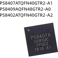 10Pcs/Lot PS8407A PS8409A PS8402A PS8407ATQFN40GTR2-A1 PS8409AQFN48GTR2-A0 PS8402ATQFN40GTR2-A2 QFN New Original chip