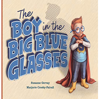 The Boy In The Big Blue Glasses Susanne Gervay Marjorie CrosbyFairall EK Books 9781925820560 Book