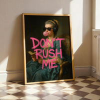 Funny Graffiti Art Print: Don't Rush Me - Trendy Girly Maximalist Decor