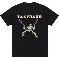 Tax Fraud Autism Skeleton Meme T Shirt Funny Humor Skull Fashion Hip Hop T Shirts Casual Cotton Short Sleeve Oversized T-shirts