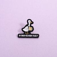 Cute White Goose Enamel Pin Is This Gluten Free Sarcastic Food Quote Brooch Viral Meme Lapel Badge