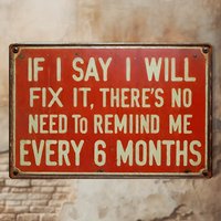 Vintage Funny Mechanic Quote Metal Tin Sign "If I Say I Will Fix It" Retro Garage Man Cave Wall Decor